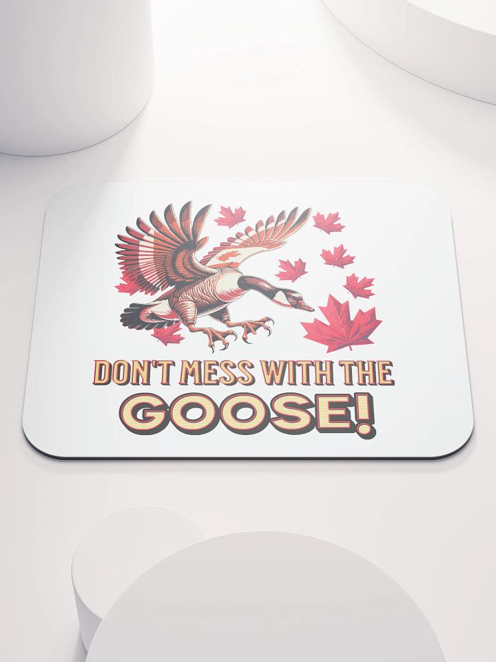 Dont Mess With The Goose Canadian Flight Mouse Pad product image (2)