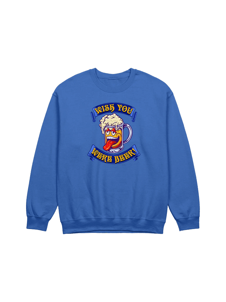 WISH YOU WERE BEER SWEATSHIRT product image (1)
