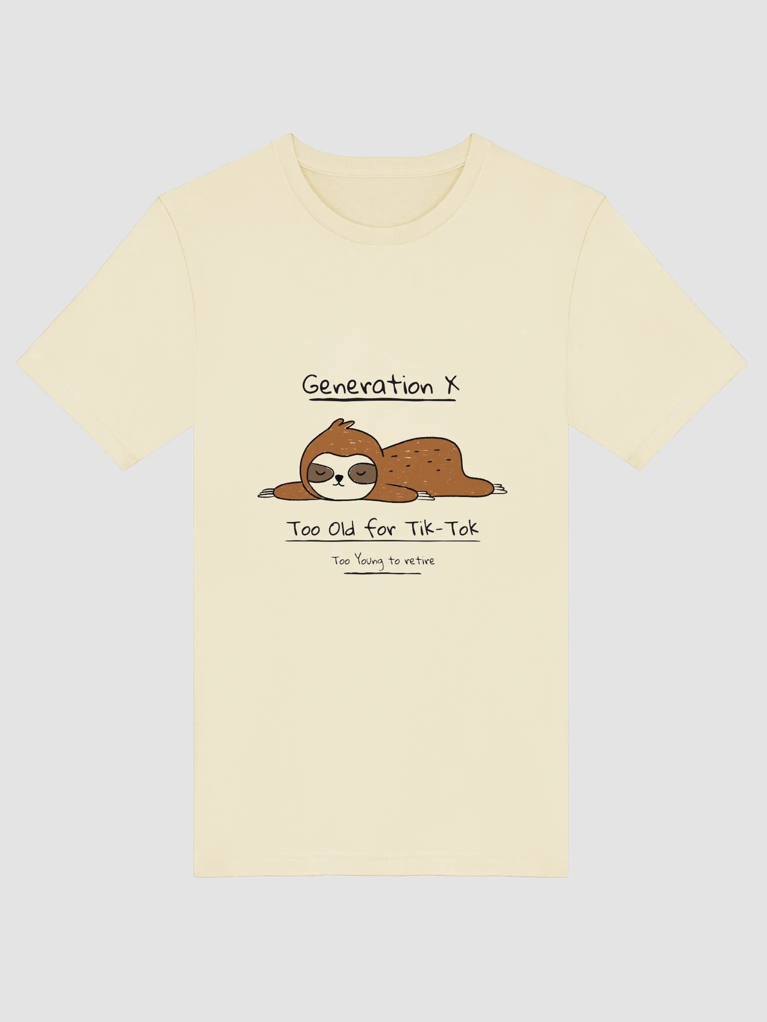 Gen X Sloth Too Young T-Shirt product image (19)