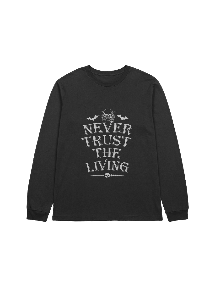 [UM Designs] Never Trust the Living [white] - Unisex Long Sleeve Tee product image (1)