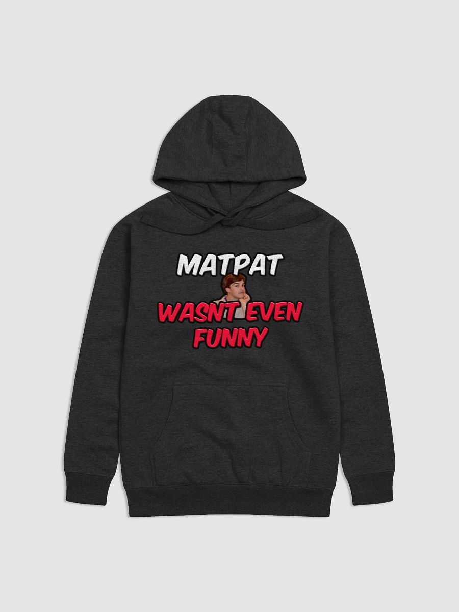 MATPAT WASNT EVEN FUNNY product image (11)
