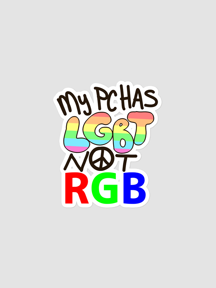 My PC Has LGBT Not RGB Sticker product image (1)