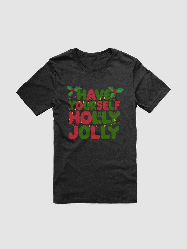 Have Yourself a Holly Jolly Christmas T-shirt product image (21)