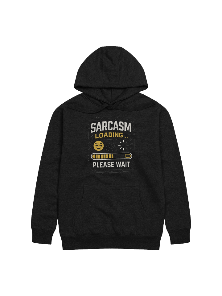 Sarcasm Loading… Please Wait Premium Hoodie product image (4)