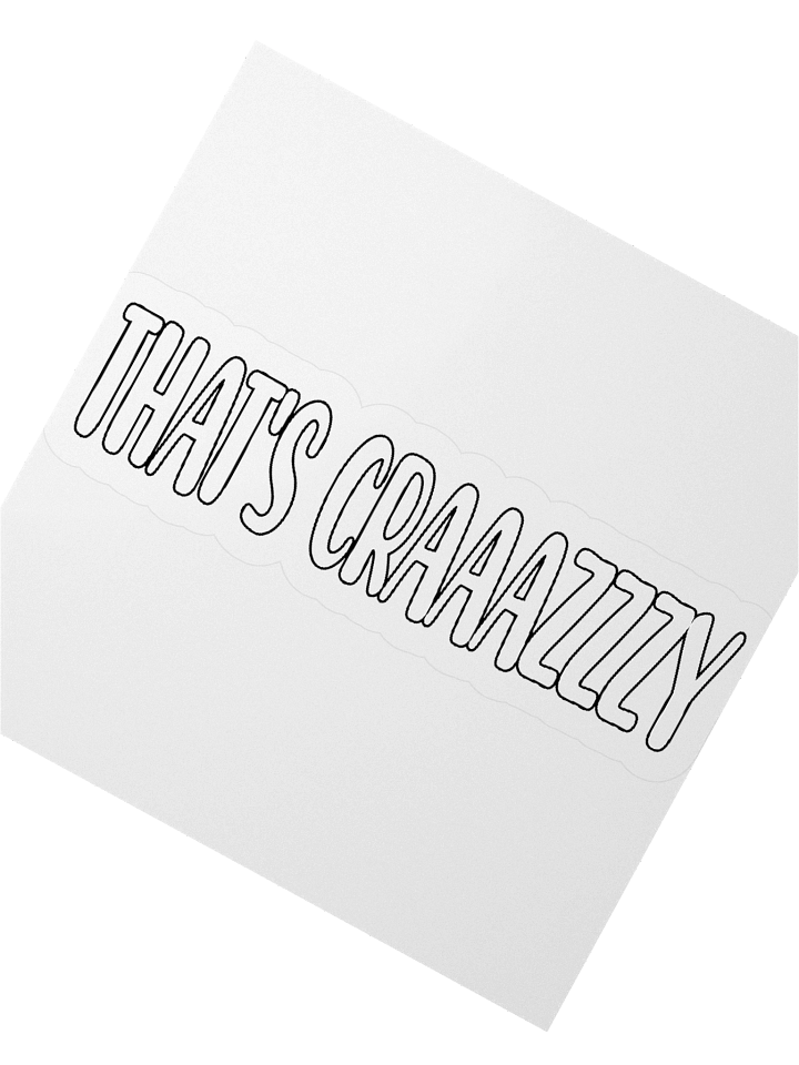 That's Craaazzzy Kiss Cut Sticker product image (5)