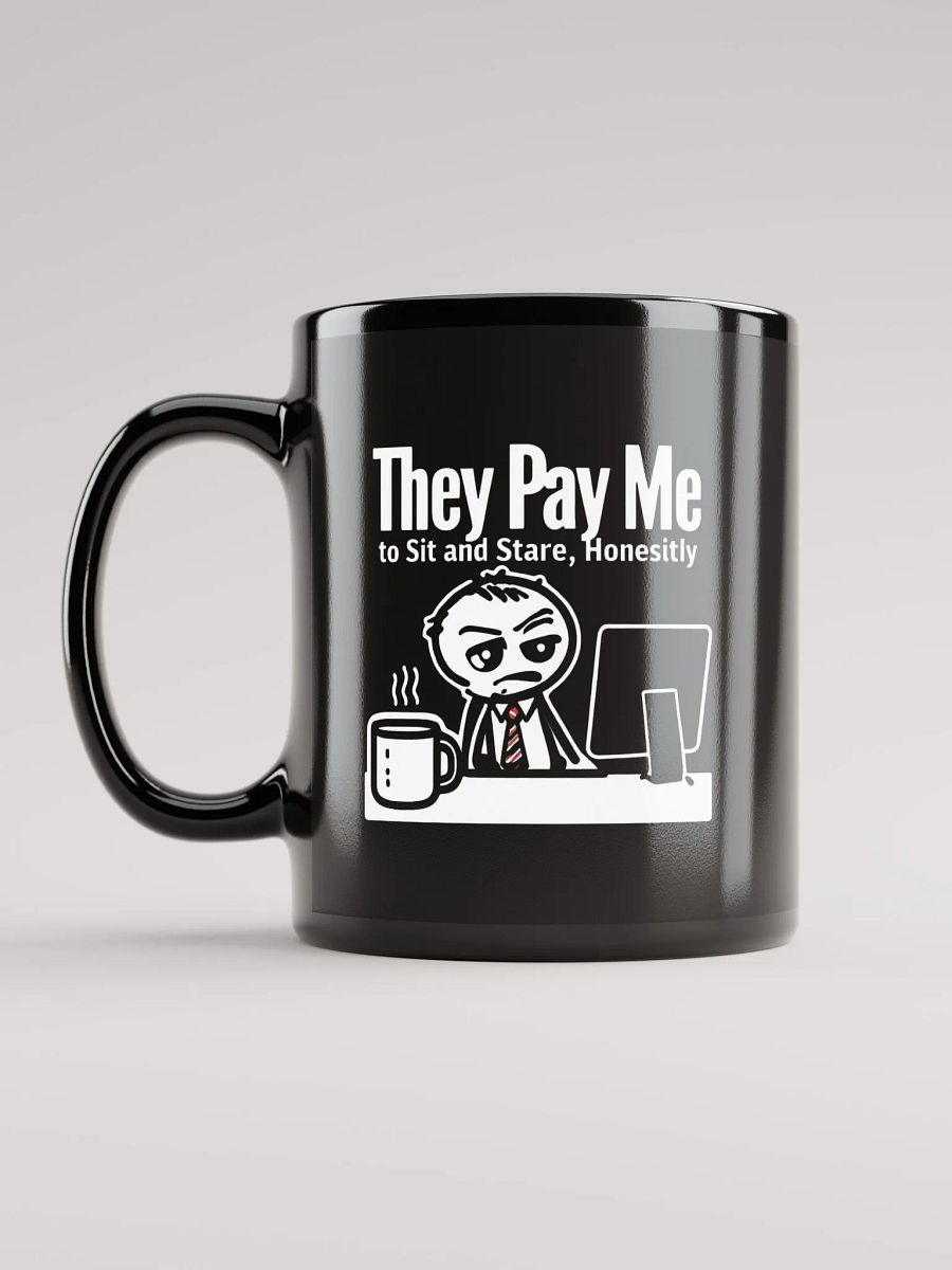 They Pay Me To Sit And Stare Honestly Mugs product image (6)