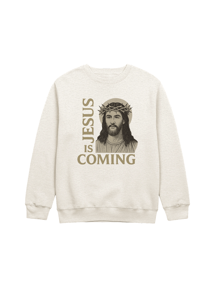 Jesus is Coming Sweatshirt V2 product image (1)