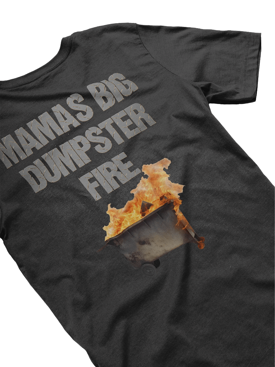 Mama's Big Dumpster Fire T-Shirt product image (3)
