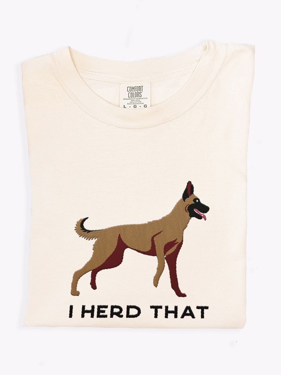 I Herd That T-Shirt(Embroidered) of a Belgian Malinois product image (1)