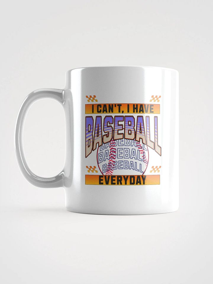 I Cant I Have Baseball Everyday Vibrant Mug product image (1)
