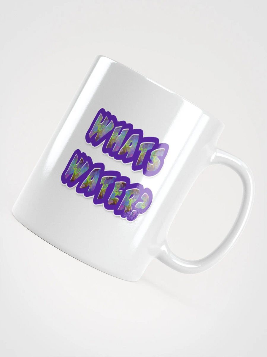 Whats Water Mug product image (4)