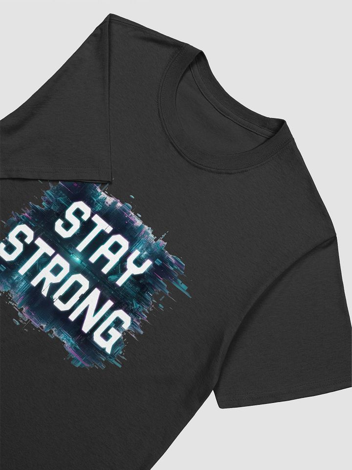Stay Strong Unisex T-Shirt product image (2)
