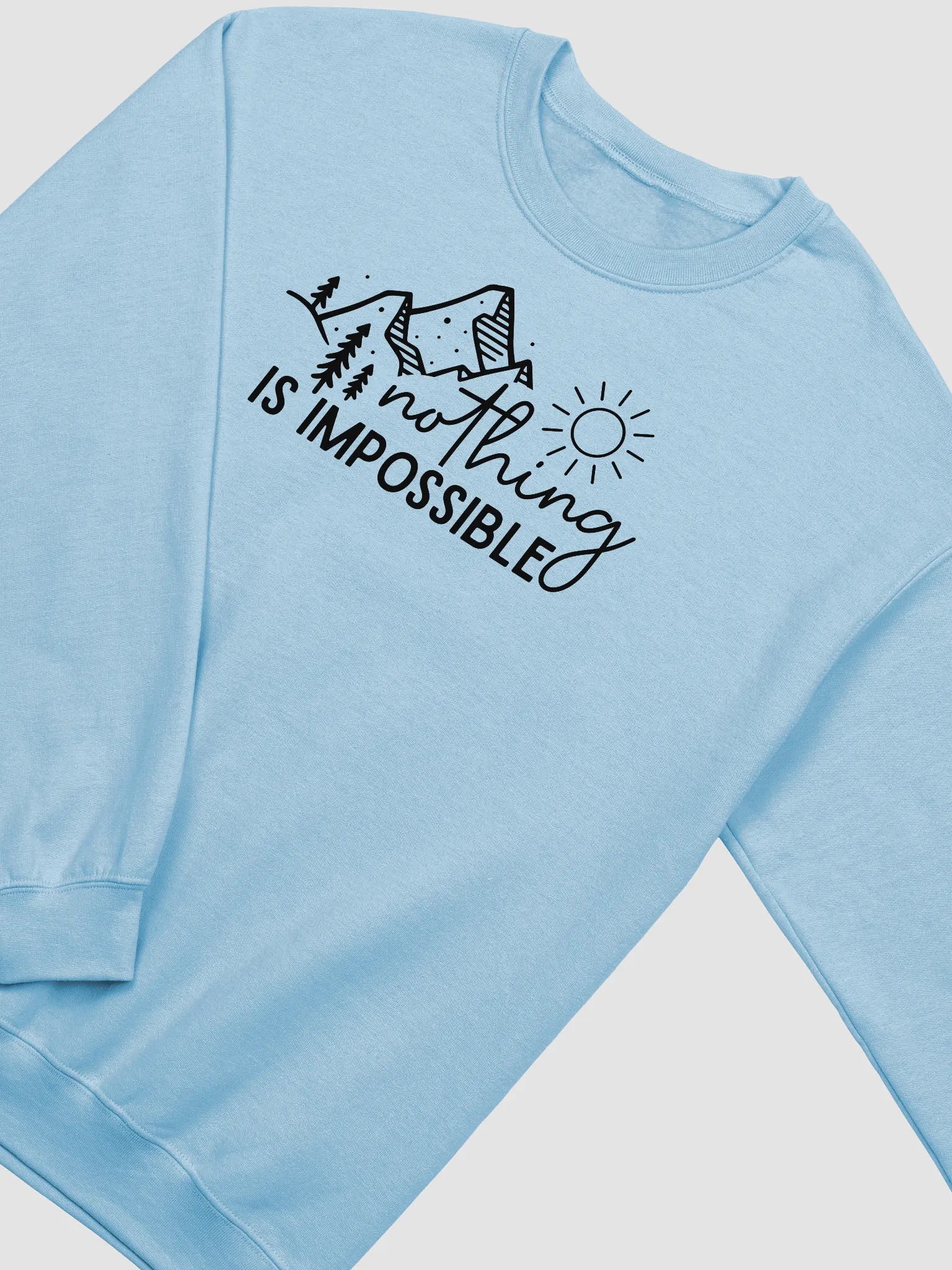 Nothing is Impossible - Limited Edition Sweatshirt product image (6)