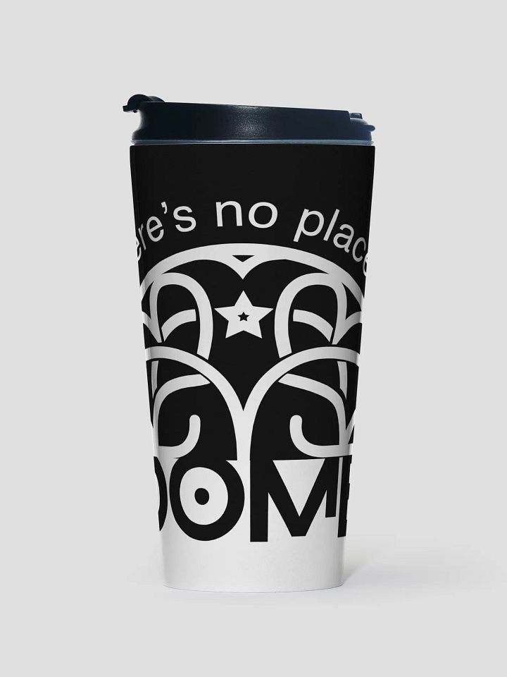 There's No Place Like DOME 20z Steel Travel Mug product image (1)