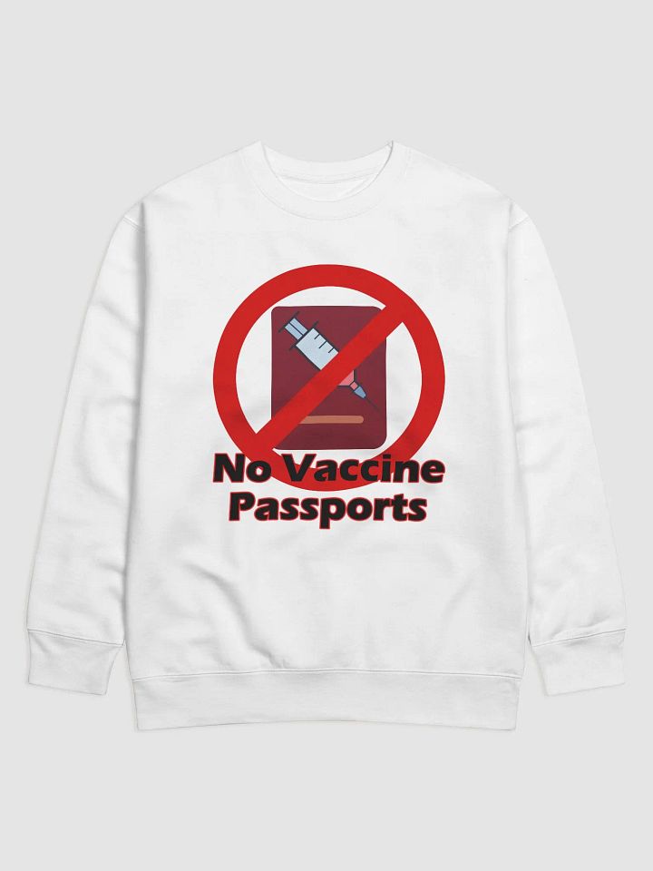 No Vaccine Passports Sweatshirt product image (1)
