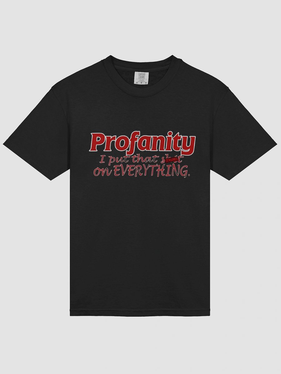 Profanity Statement Comfort T-shirt product image (3)