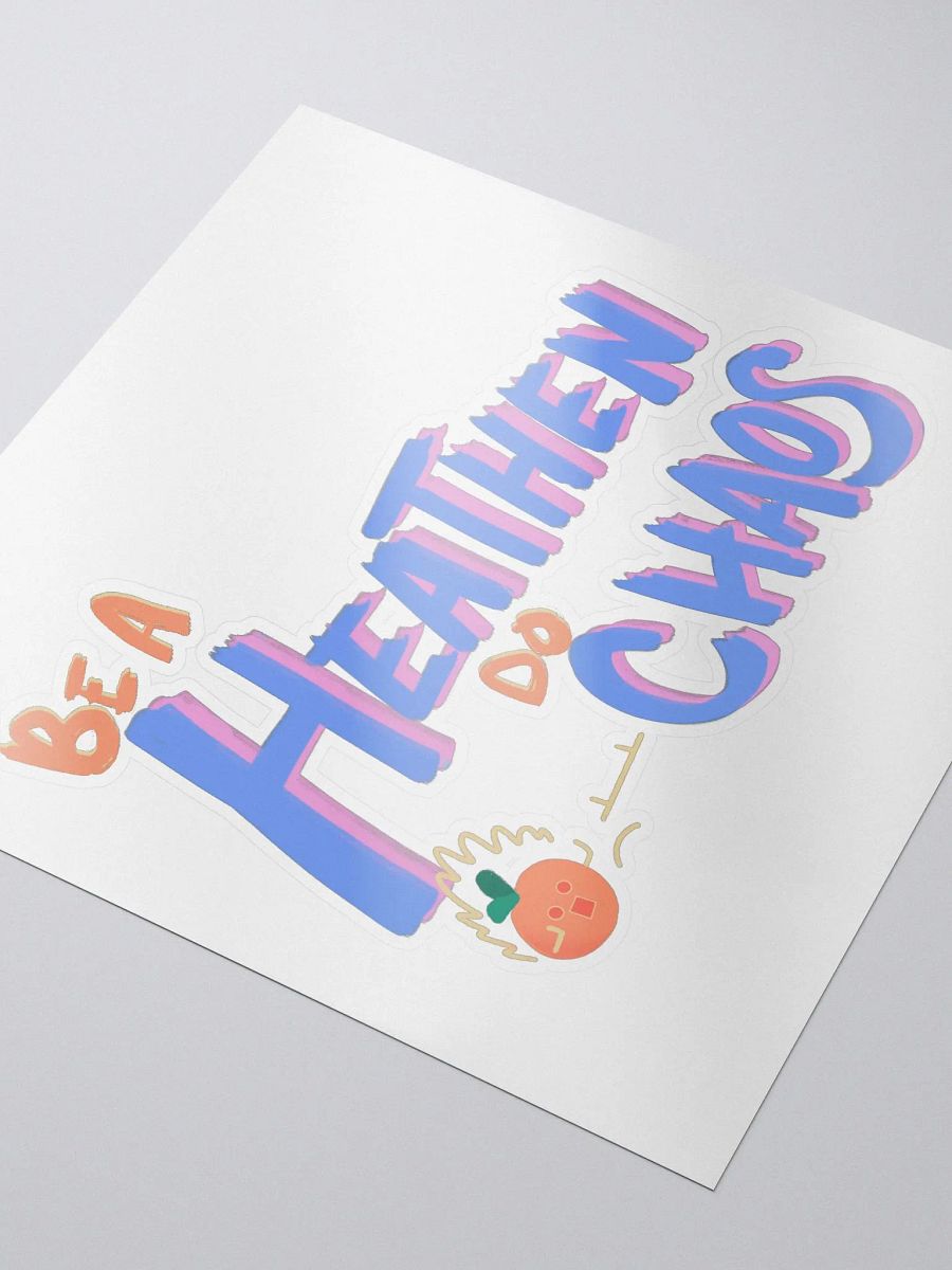 Be a Heathen Sticker product image (3)
