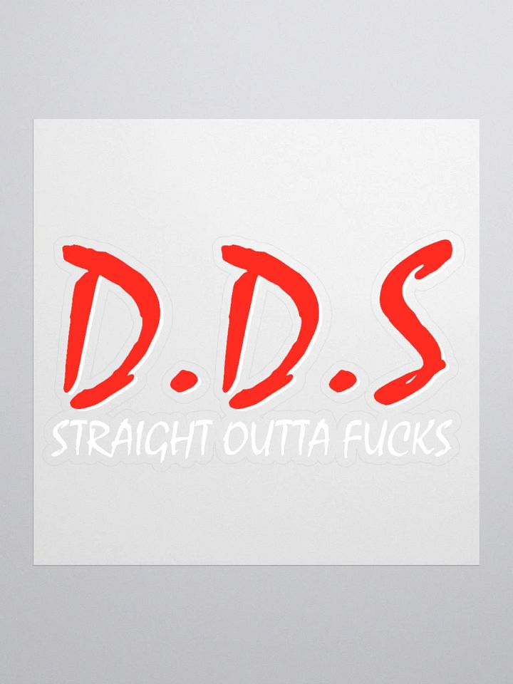 DDS Straight Outta Fucks Sticker product image (1)