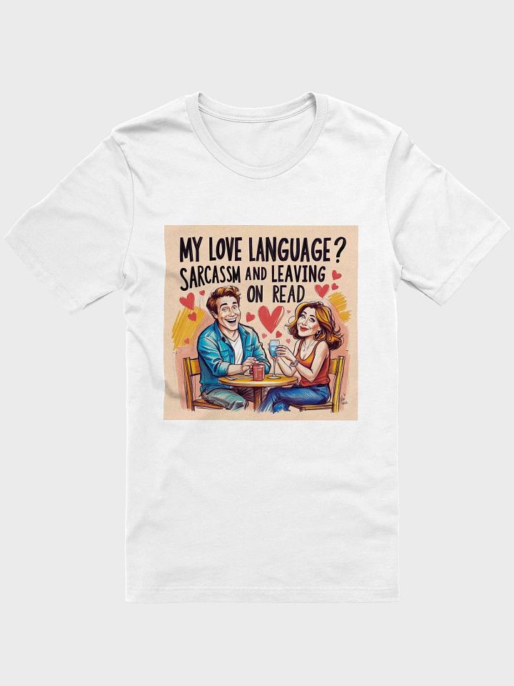 Funny Sarcasm Unisex Heavy Cotton Tee, Sarcastic Gift Shirt, Graphic Tee, Funny Shirt, My Love Language Tee product image (1)
