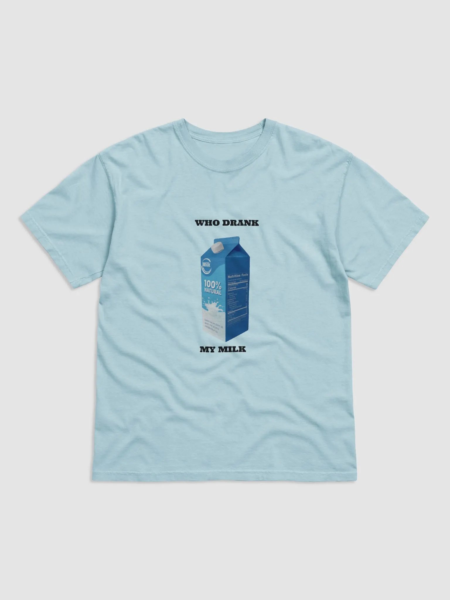 Who Drank My Milk T-Shirt product image (2)