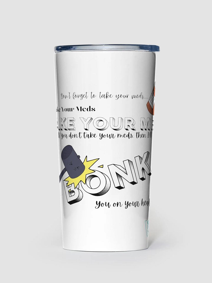 Take Your Meds Tumbler product image (1)