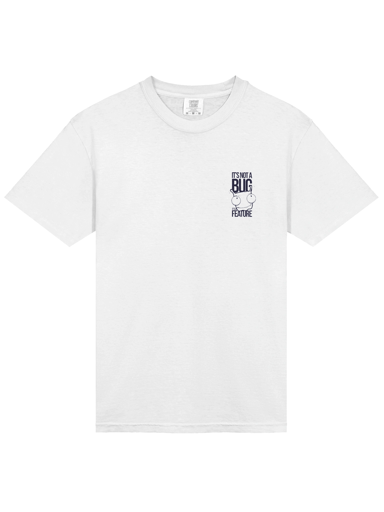 It’s Not a Bug It’s a Feature T-Shirt product image (2)