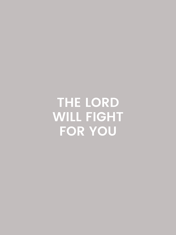 The Lord Will Fight For You. product image (1)