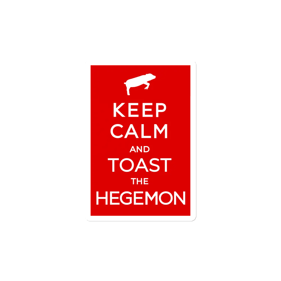 Keep Calm and Toast the Hegemon (Die Cut Magnet) product image (2)
