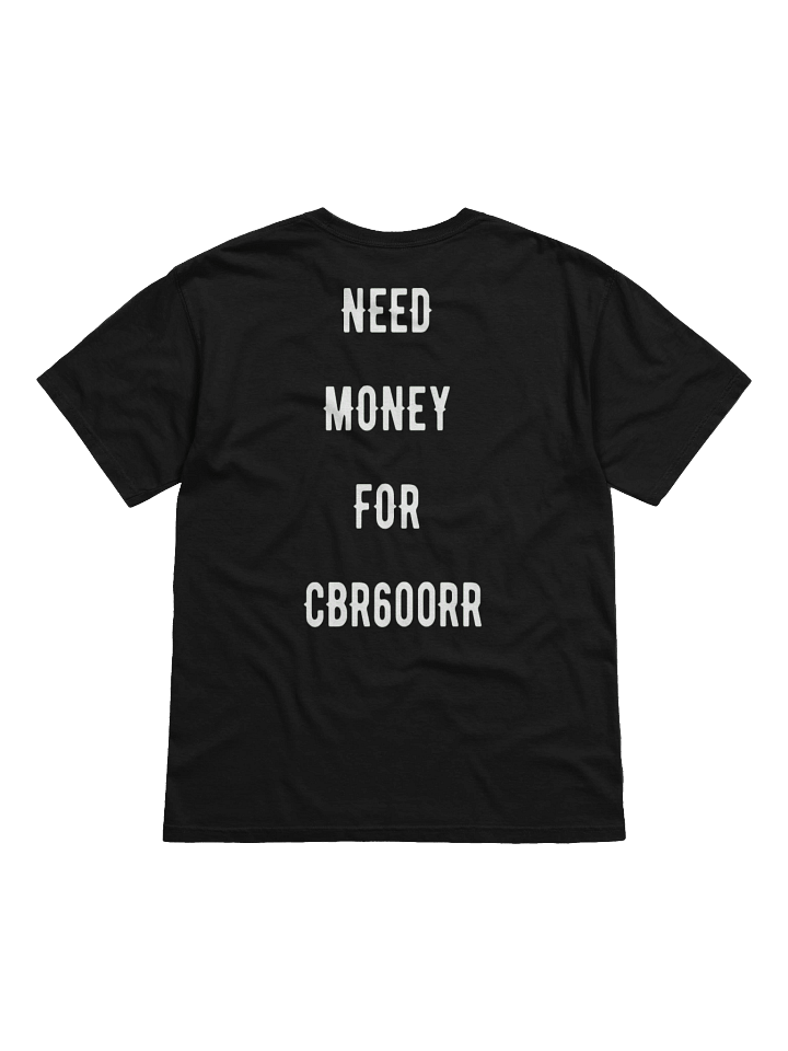 need money for cbr600rr | tee product image (14)