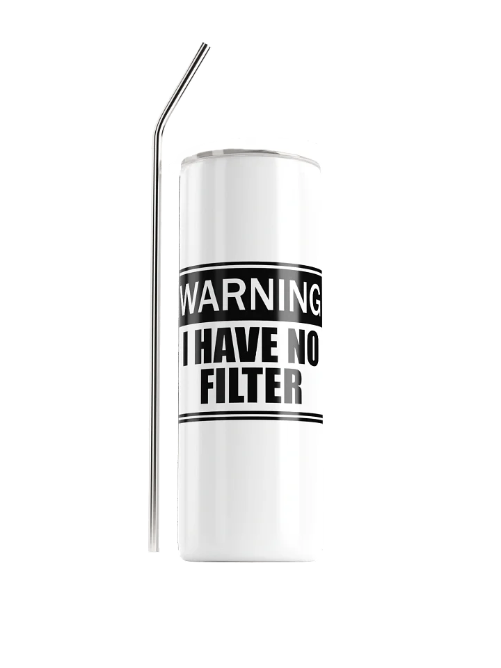 WARNING: No Filter Insulated Tumbler product image (1)