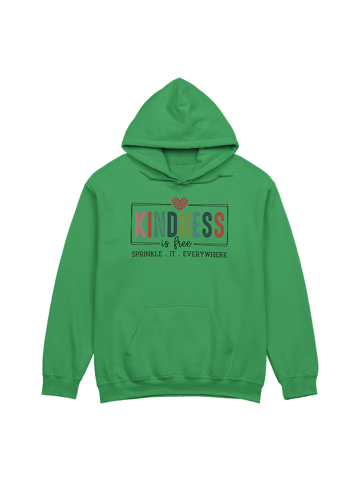 Kindness is Free Hoodie – Sprinkle It Everywhere product image (1)