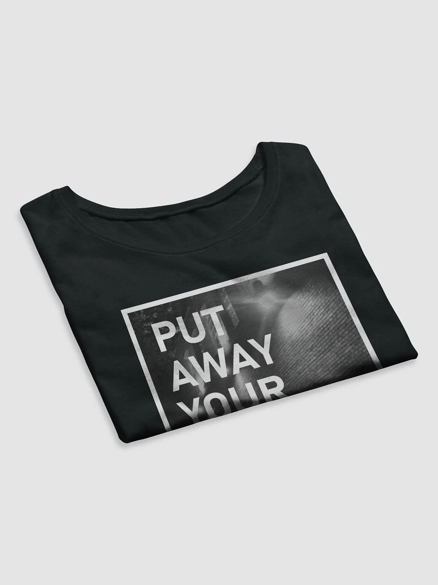 PUT AWAY YOUR PHONES Crop product image (4)