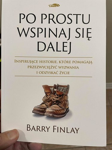 It was exciting to receive my copies of the Polish version of Just Keep Climbing this morning from my publisher in Poland. Wh...