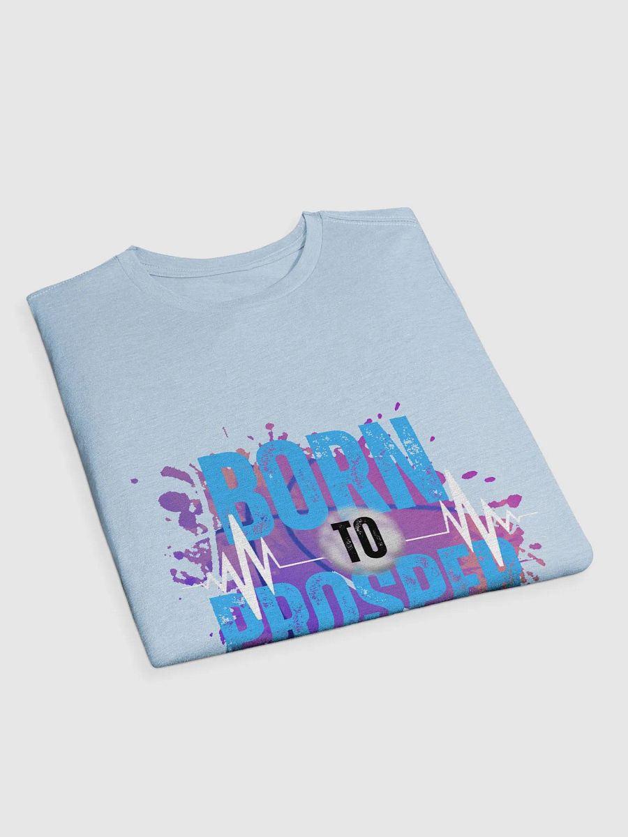 Born to Prosper Next Level T-Shirt product image (51)