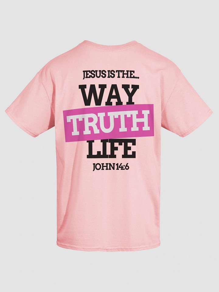 John 14:6 - Way, Truth & Life Unisex T-Shirt product image (1)