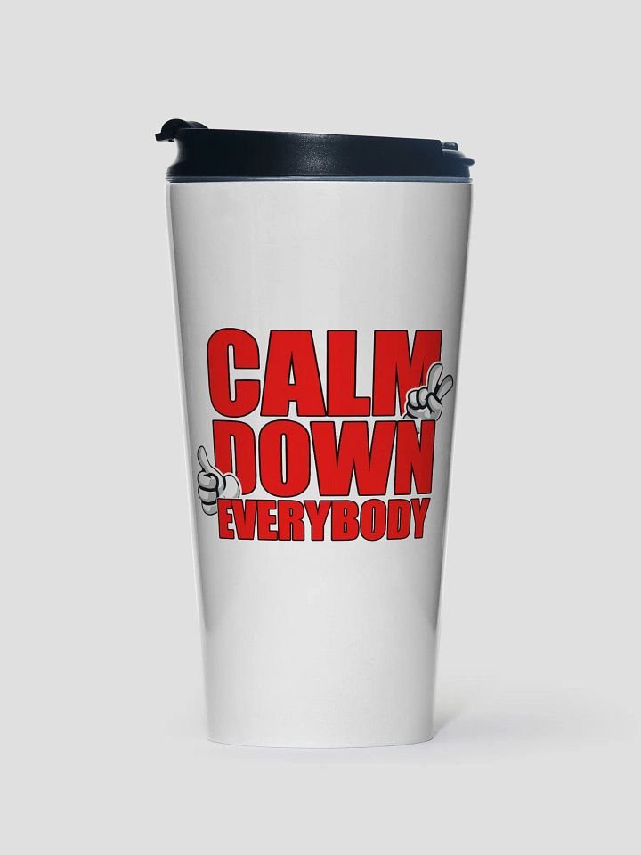CALM DOWN EVERYBODY product image (1)