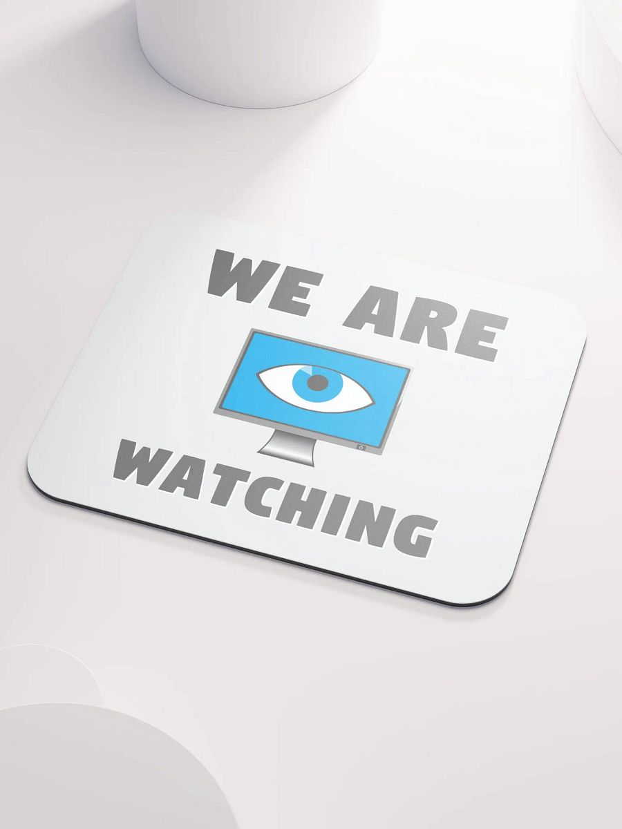 We Are Watching Mouse Pad product image (3)