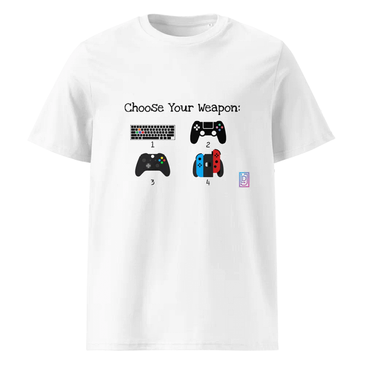 Choose Your Weapon Unisex T product image (386)