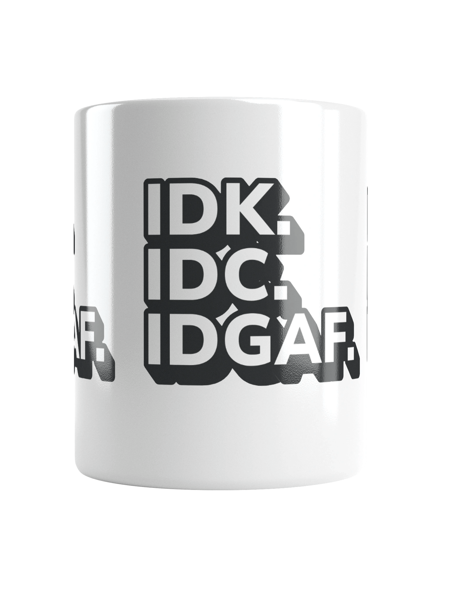 Don't Known, Don't Care Mug product image (13)