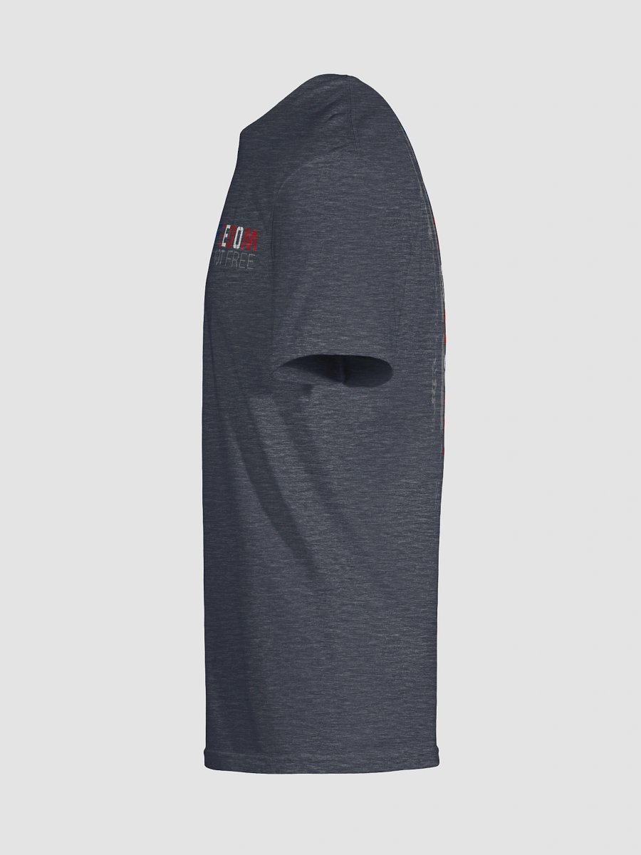Freedom is NOT Free Unisex T-Shirt | Grey Text product image (9)