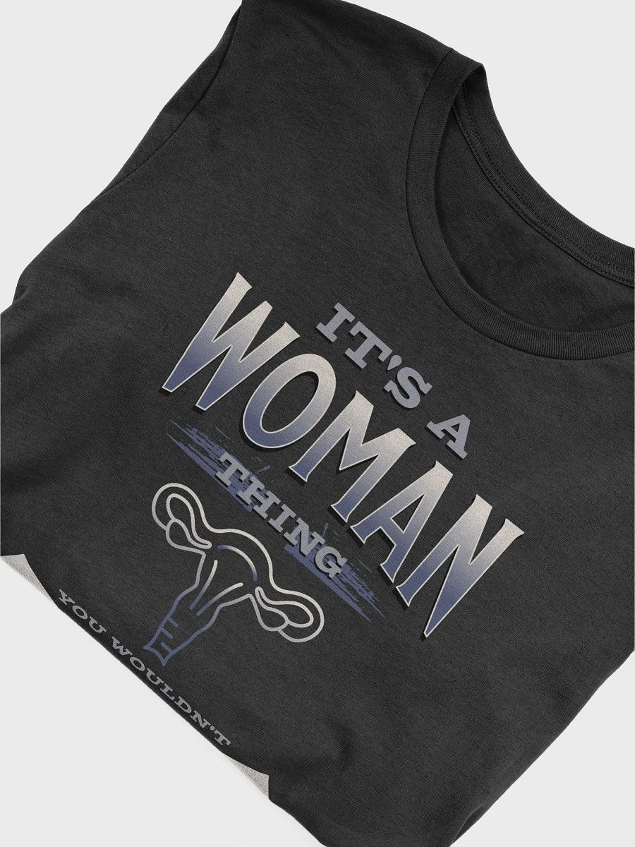 It's a Woman Thing, You Wouldn't Understand Shirt product image (5)
