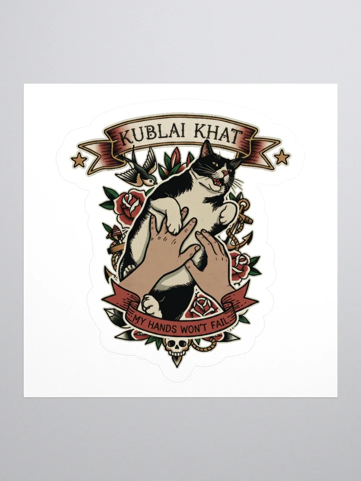 KUBLAI KHAT MY HANDS WON'T FAIL KISS CUT STICKER product image (2)