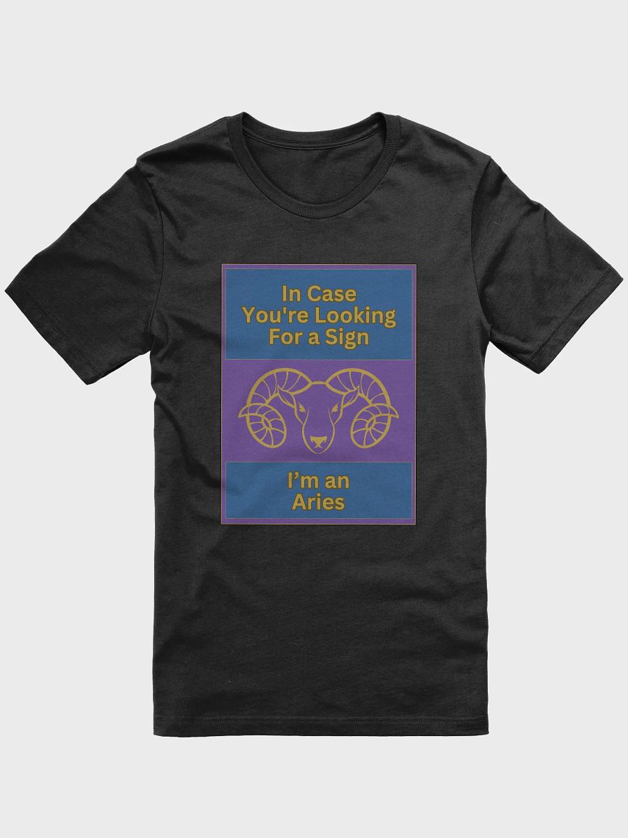 I'n Case You’re Looking For A Sign Aries Zodiac Sign T-Shirt, Zodiac Sign Vibes T-Shirt, Aries T-Shirt, Astrological T-shirt. product image (2)