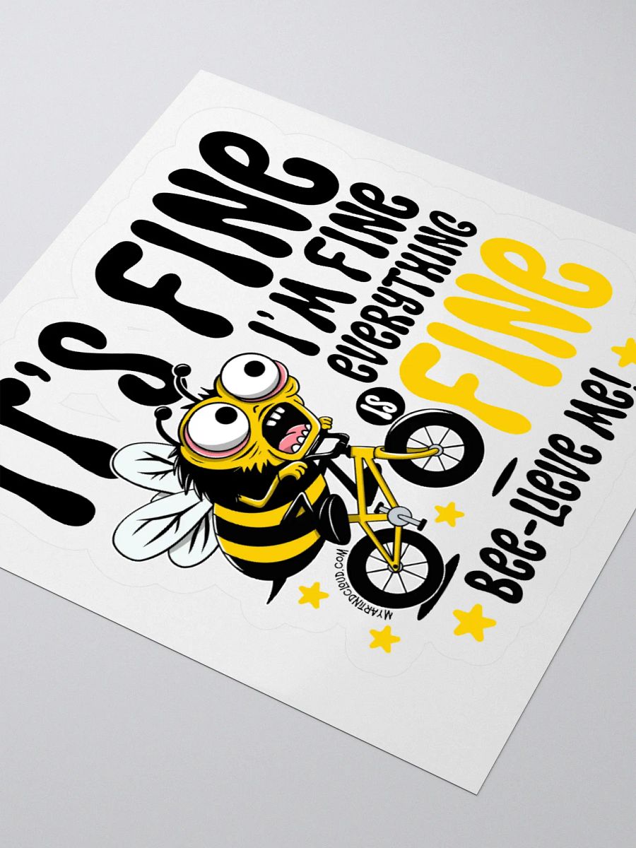 Funny Bee on Bike Sticker – “Everything Is Fine” Cycling Meme Decal | Cute Mental Health Humor Sticker for Laptops, Water Bottles & Notebooks product image (3)