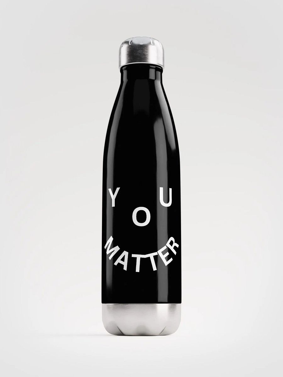 You Matter : - ) Stainless Steel Water Bottle - Black product image (1)