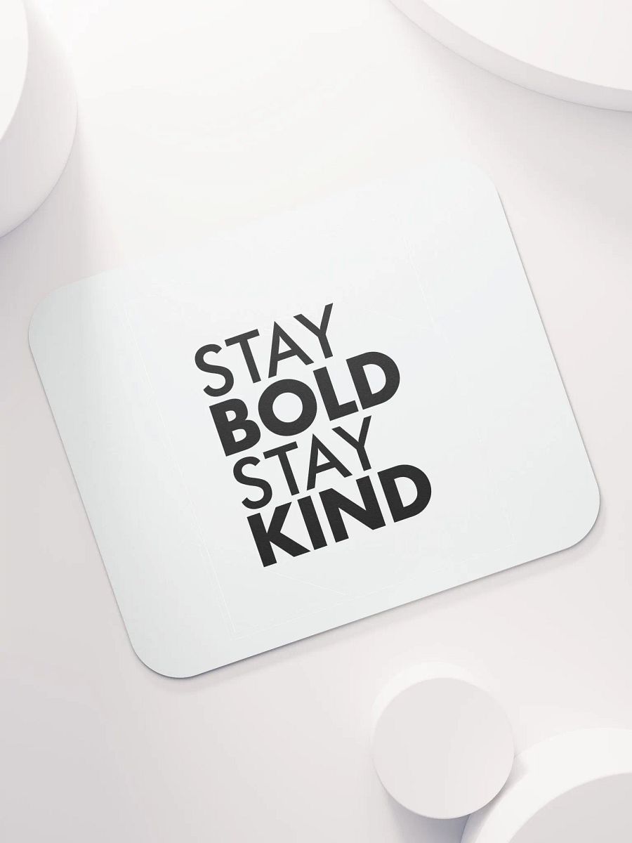 Stay Bold Stay Kind - Mouse Pad product image (3)