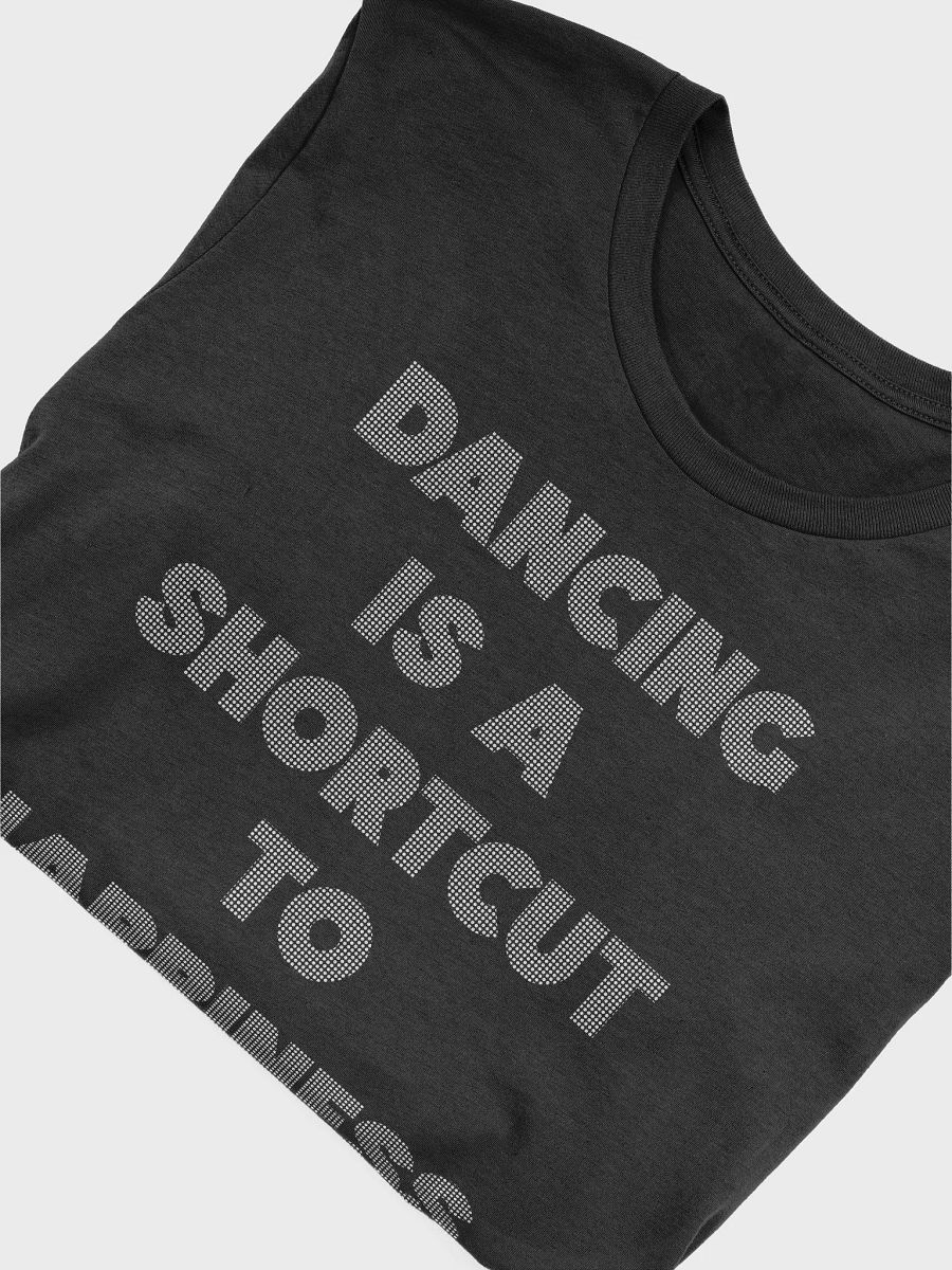 Dancing Is A Shortcut To Happiness product image (5)