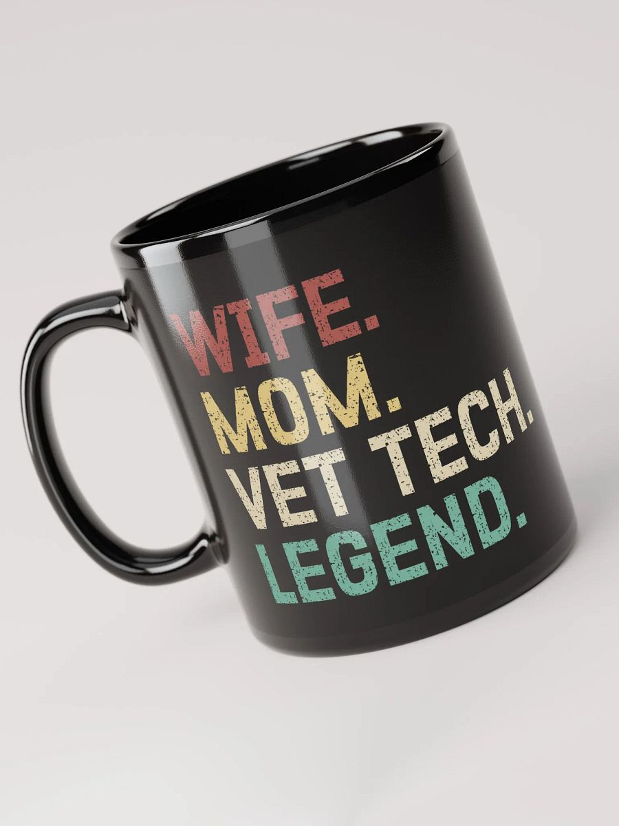"Wife-Mom-Vet tech-Legend" black glossy mug product image (2)