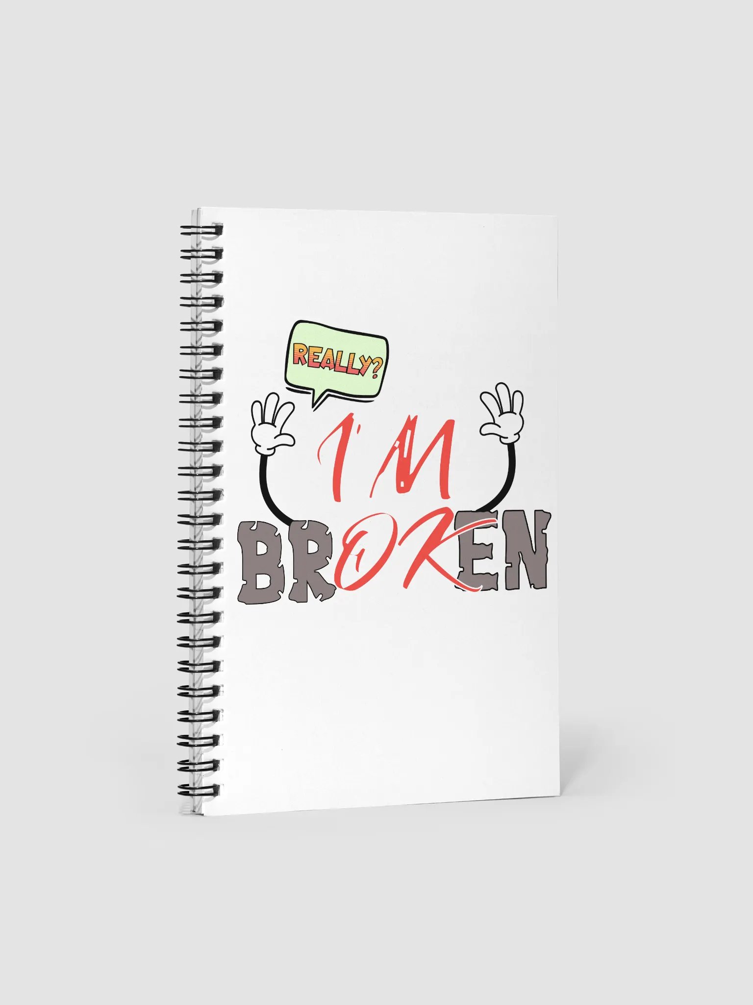 I'm Broken I'm Ok Really? Expressive Speech Spiral Notebook product image (1)