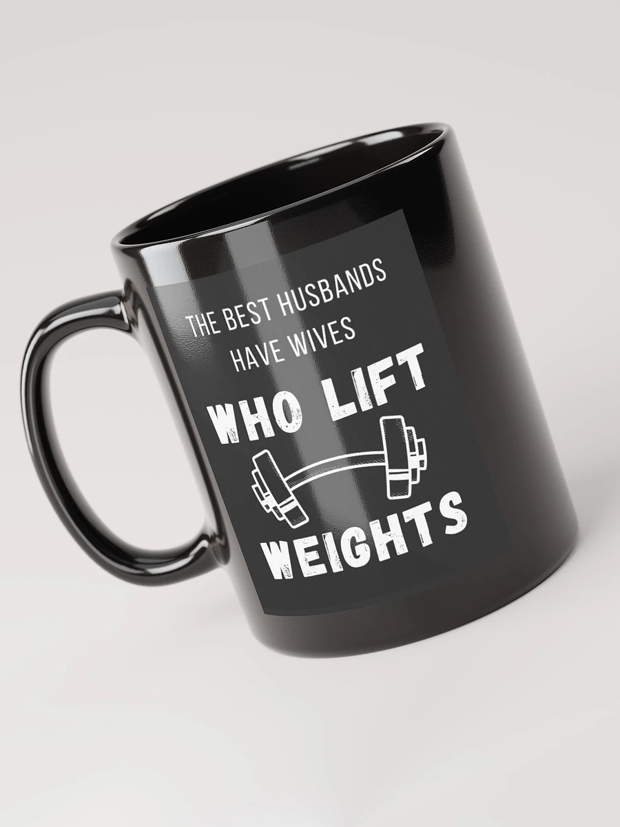 The Best Husbands Have Wives Who Lift Weights - Black Mug product image (2)